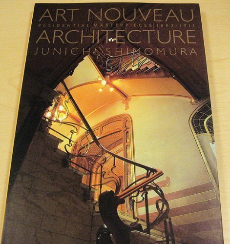 Beispielbild fr Art Nouveau Architecture: Residential Masterpieces, 1892-1911 zum Verkauf von Powell's Bookstores Chicago, ABAA