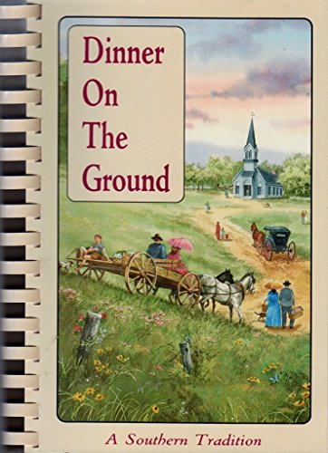 Stock image for Dinner on the Ground: A Southern Tradition for sale by HPB-Emerald