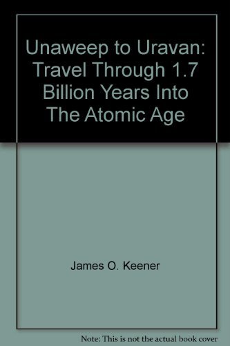 9780929290003: Colorado Highway 141, Unaweep to Uravan: Travel Through 1.7 Billion Years Into The Atomic Age