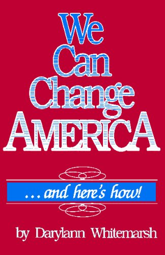 Imagen de archivo de We Can Change America.and Here's How a la venta por Christian Book Store