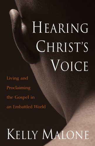 Stock image for Hearing Christ*s Voice: Living and Proclaiming the Gospel in an Embattled World for sale by dsmbooks