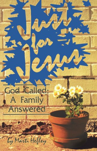 Imagen de archivo de Just for Jesus: God Called, a Family Answered a la venta por Wonder Book