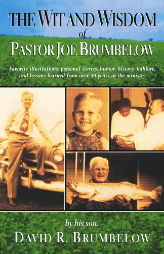 The Wit and Wisdom of Pastor Joe Brumbelow - Brumbelow, David