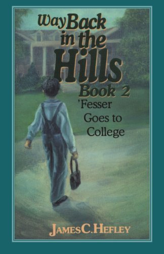 Way Back in the Hills Book 2: Fesser Goes to College (9780929292823) by Hefley, James C.