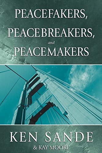 Peacefakers, Peacebreakers, and Peacemakers Member Guide (9780929292953) by Moore, Kay; Sande, Ken