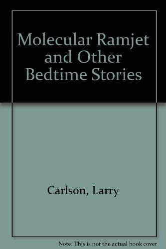 9780929301013: Molecular Ramjet and Other Bedtime Stories