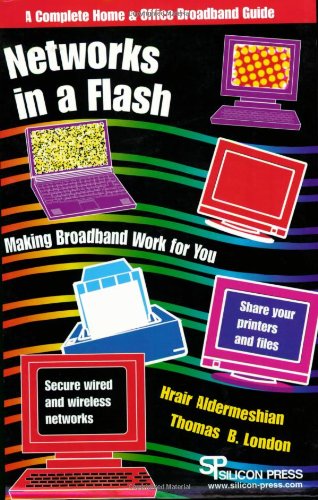 Beispielbild fr Networks in a Flash : Making Broadband Work for You zum Verkauf von Better World Books