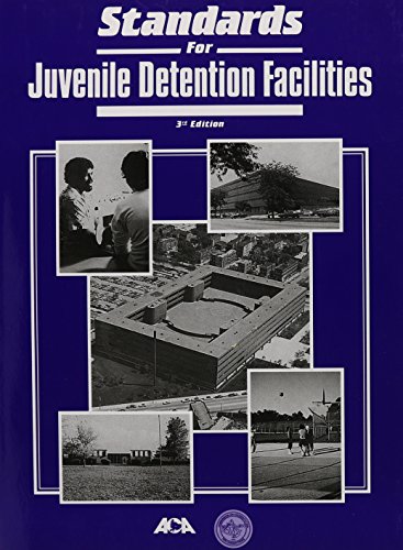 Standards for Juvenile Detention Facilities (9780929310527) by Commission On Accreditation For Corrections; American Correctional Association