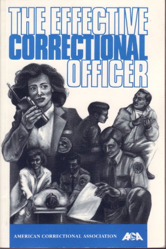 9780929310640: Effective Correctional Officer