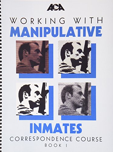 Beispielbild fr Working With Manipulative Inmates Correspondence Course zum Verkauf von arcfoundationthriftstore