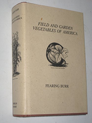 Stock image for Field and Garden Vegetables of America for sale by Thylacine Books