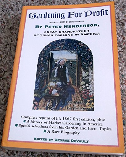 Stock image for Gardening for Profit : Peter Henderson Great-Grandfather of Truck Farming for sale by Better World Books