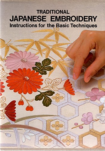 Stock image for Traditional Japanese Embroidery: Instructions for the Basic Techniques for sale by ThriftBooks-Dallas