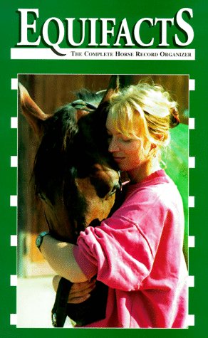 Stock image for Equifacts: The Complete Horse Record Organizer for sale by Front Cover Books