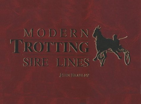 9780929346472: Modern Trotting Sire Lines