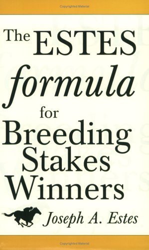 Imagen de archivo de The Estes Formula for Breeding Stakes Winners a la venta por HPB-Red