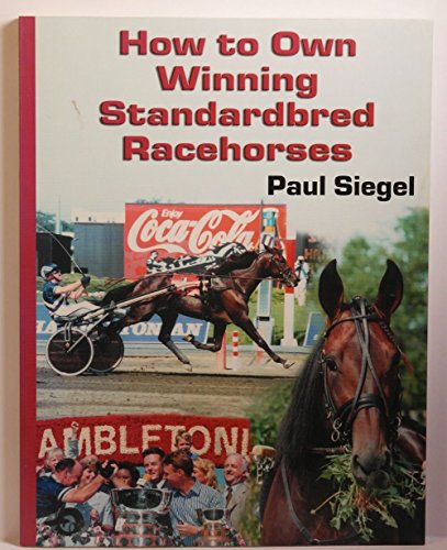 Stock image for How to Own Winning Standardbred Racehorses for sale by ThriftBooks-Dallas