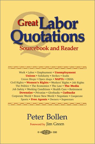 Beispielbild fr The Great Labor Quotations: Sourcebook and Reader zum Verkauf von Books From California