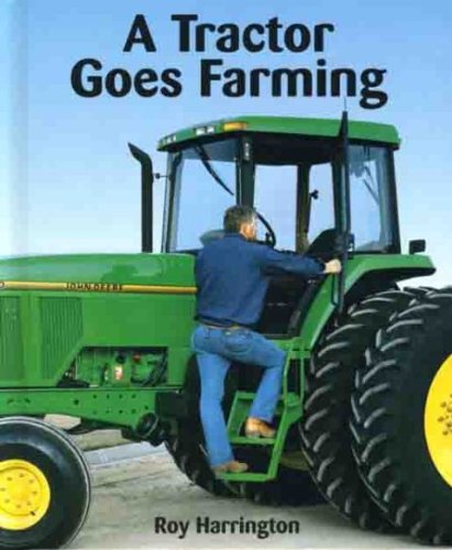 Stock image for A Tractor Goes Farming for sale by Better World Books