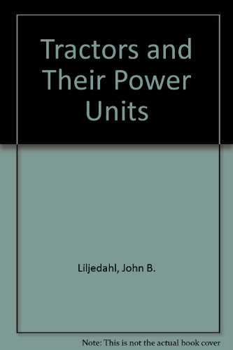 Tractors and Their Power Units (9780929355726) by Liljedahl, John B.; Turnquist, Paul K.; Smith, David W.; Hoki, Makoto