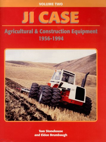 Stock image for J. I. Case: Agricultural and Construction Equipment 1956-1994, Vol. 2 for sale by Save With Sam