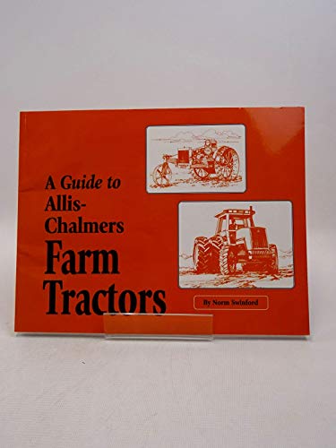 Stock image for A guide to Allis-Chalmers farm tractors for sale by Ergodebooks