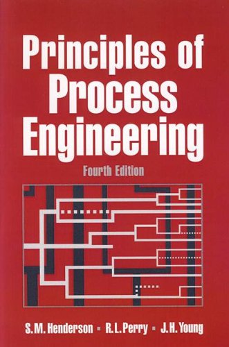 Principles of Process Engineering (9780929355856) by S. M. Henderson; Robert L. Perry; J. H. Young