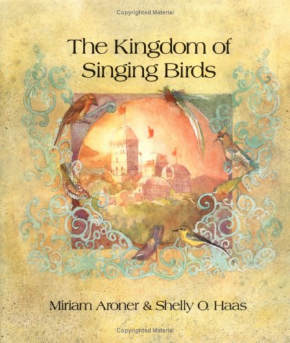 Stock image for The Kingdom of Singing Birds (Carolrhoda Picture Books) for sale by Wonder Book