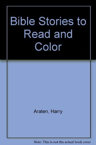 Bible Stories to Read and Color (9780929371559) by Harry Araten