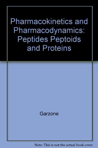 Imagen de archivo de Pharmacokinetics and Pharmacodynamics: Peptides Peptoids and Proteins a la venta por HPB-Red