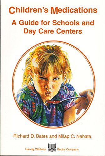 Imagen de archivo de Children*s Medications a Guide for Schools and Day Care Centers a la venta por dsmbooks