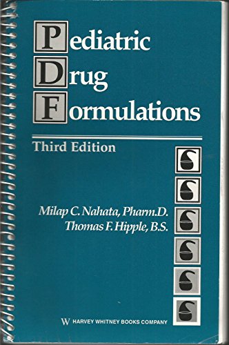 Pediatric Drug Formulations (9780929375199) by Nahata, Milap C.; Hipple, Thomas F.