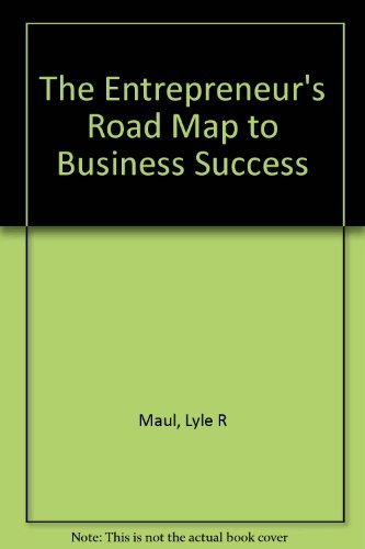 9780929382067: The entrepreneur's road map to business success