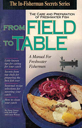 Stock image for Care and preparation of freshwater fish from field to table (The In-Fisherman secrets series) for sale by SecondSale