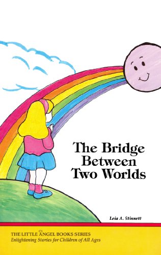 Beispielbild fr The Bridge Between Two Worlds (Little Angel Books Series) zum Verkauf von HPB-Diamond