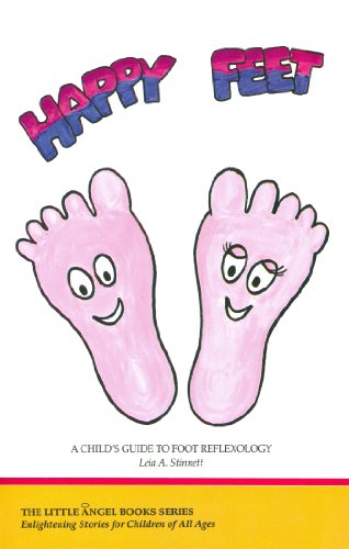 Happy Feet: A Child's Guide to Foot Reflexology (Little Angel Books Series) (9780929385884) by Leia Stinnett