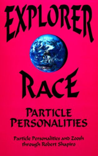 Particle Personalities (Explorer Race Series, Book 5) (9780929385976) by Robert Shapiro