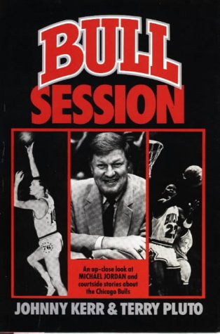 9780929387017: Bull Session: An Up-Close Look at Michael Jordan and Courtside Stories About the Chicago Bulls