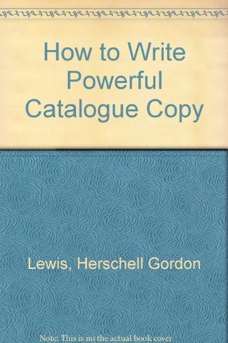 9780929387109: How to Write Powerful Catalog Copy