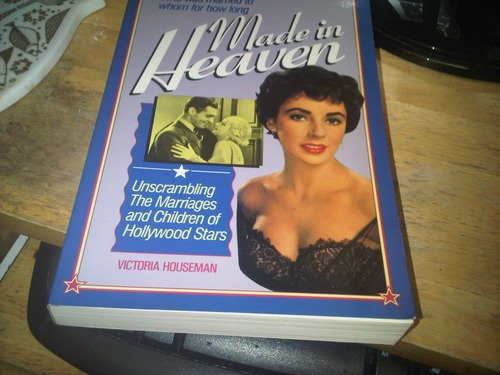 9780929387246: Made in Heaven: The Marriages and Children of Hollywood Stars