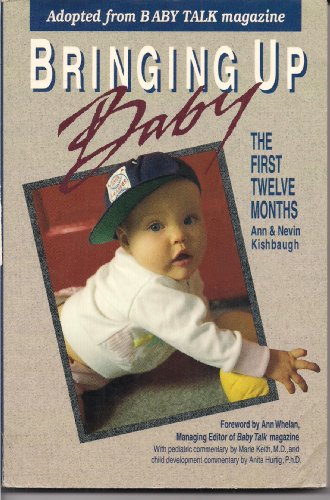 Bringing Up Baby: The First Twelve Months