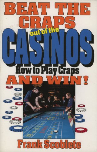 Stock image for Beat the Craps out of the Casinos: How to Play Craps and Win! for sale by Wonder Book