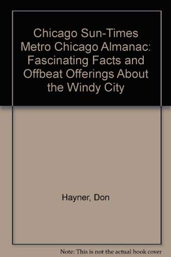 Stock image for Metro Chicago almanac: Fascinating facts and offbeat offerings about the Windy City for sale by Wonder Book