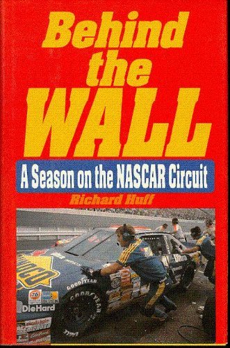 9780929387666: Behind the Wall: A Season on the Nascar Circuit