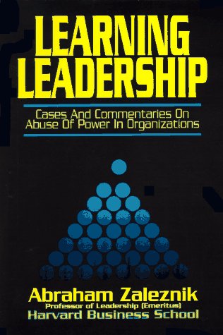 Beispielbild fr Learning Leadership: Cases and Commentaries on Abuses of Power in Organizations zum Verkauf von Idaho Youth Ranch Books