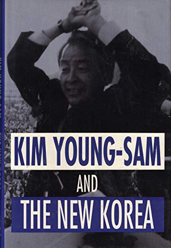 Kim Young-Sam and the New Korea