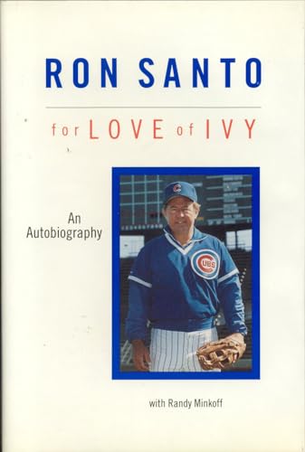 Beispielbild fr Ron Santo: For the Love of Ivy zum Verkauf von SecondSale