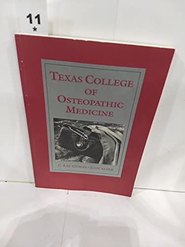 Stock image for Texas College of Osteopathic Medicine: The First Twenty Years for sale by RPL Library Store