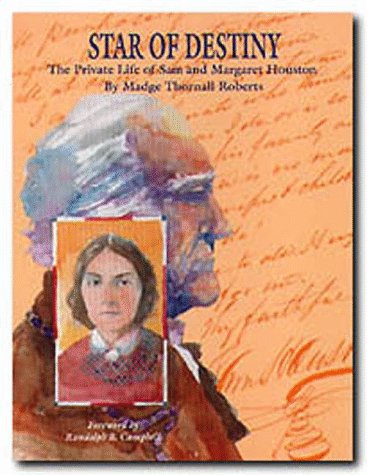 Stock image for Star of Destiny: The Private Life of Sam and Margaret Houston for sale by Ergodebooks
