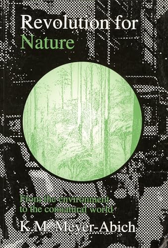 Imagen de archivo de REvolution For Nature: From The Environment To The Connatural World a la venta por Terrace Horticultural Books